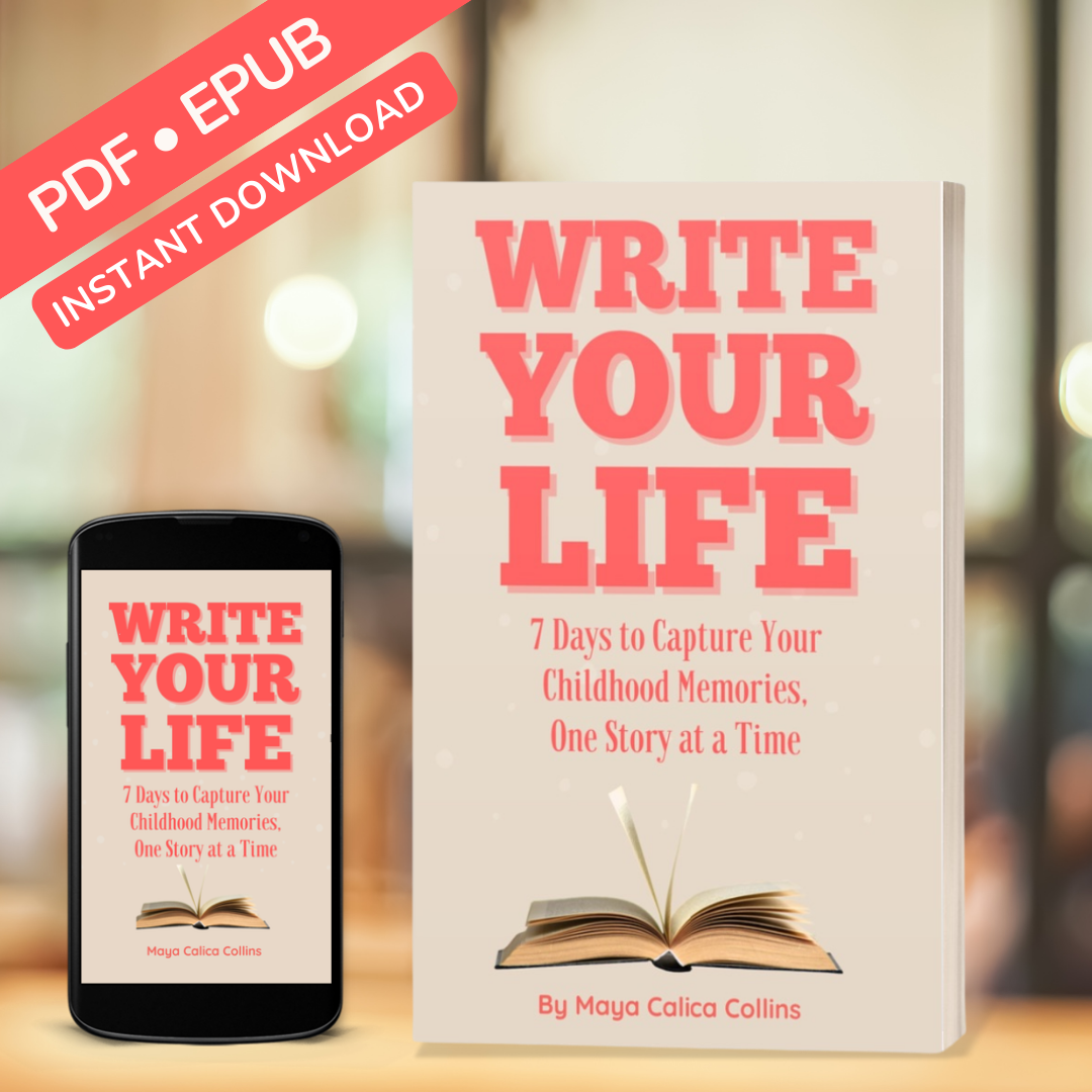 Write Your Life: 7 Days to Capture Your Childhood Memories, One Story At A Time